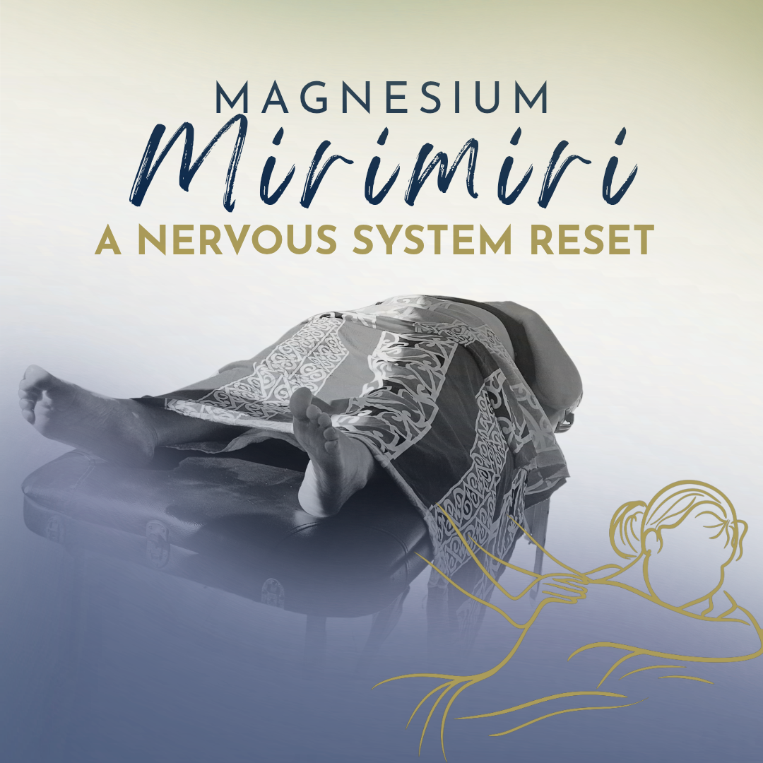 Magnesium Mirimiri or Romiromi Deep Body Alignment